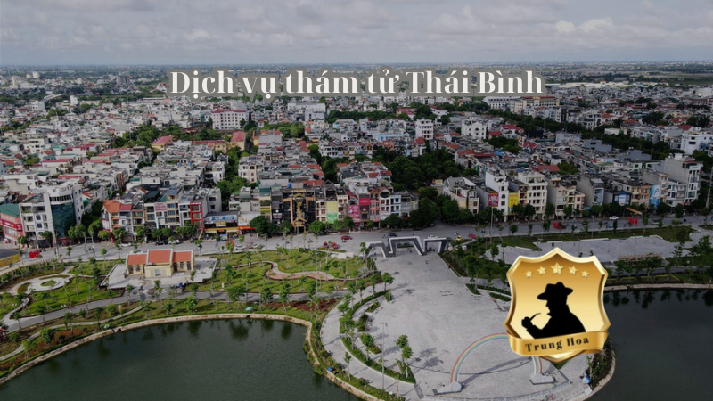 Dịch vụ thám tử thái bình uy tín tại thám tử Trung Hoa