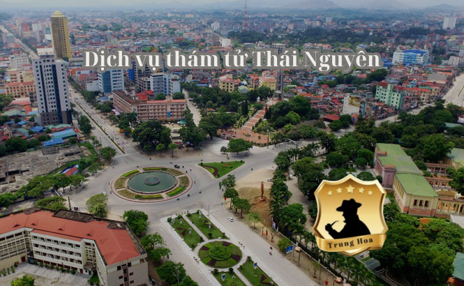 Dịch vụ thám tử Thái Nguyên Dịch vụ thám tử Thái Nguyên