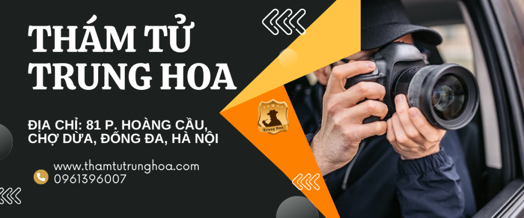 Công ty thám tử Trung Hoa - Chuyên Nghiệp - Uy tín