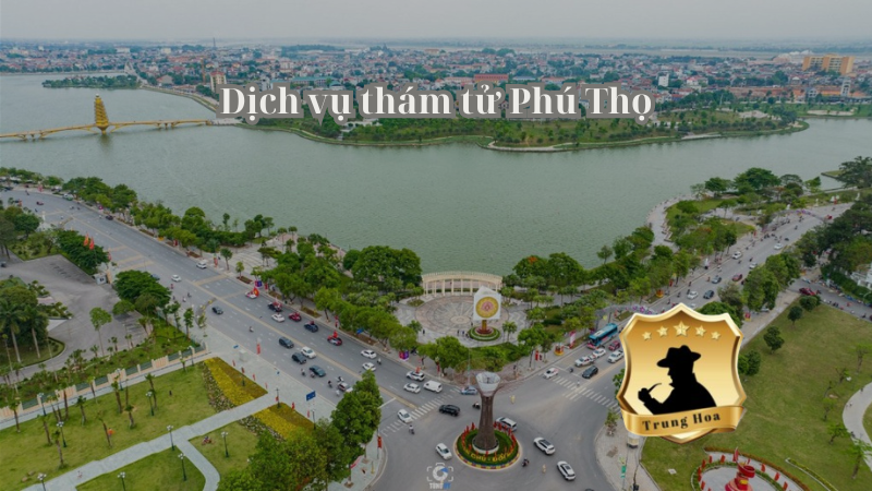 Dịch vụ thám tử Phú Thọ